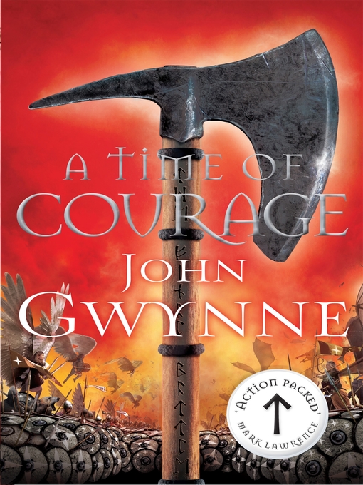 Title details for A Time of Courage by John Gwynne - Available